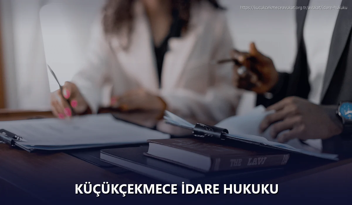 Küçükçekmece İdare Hukuku