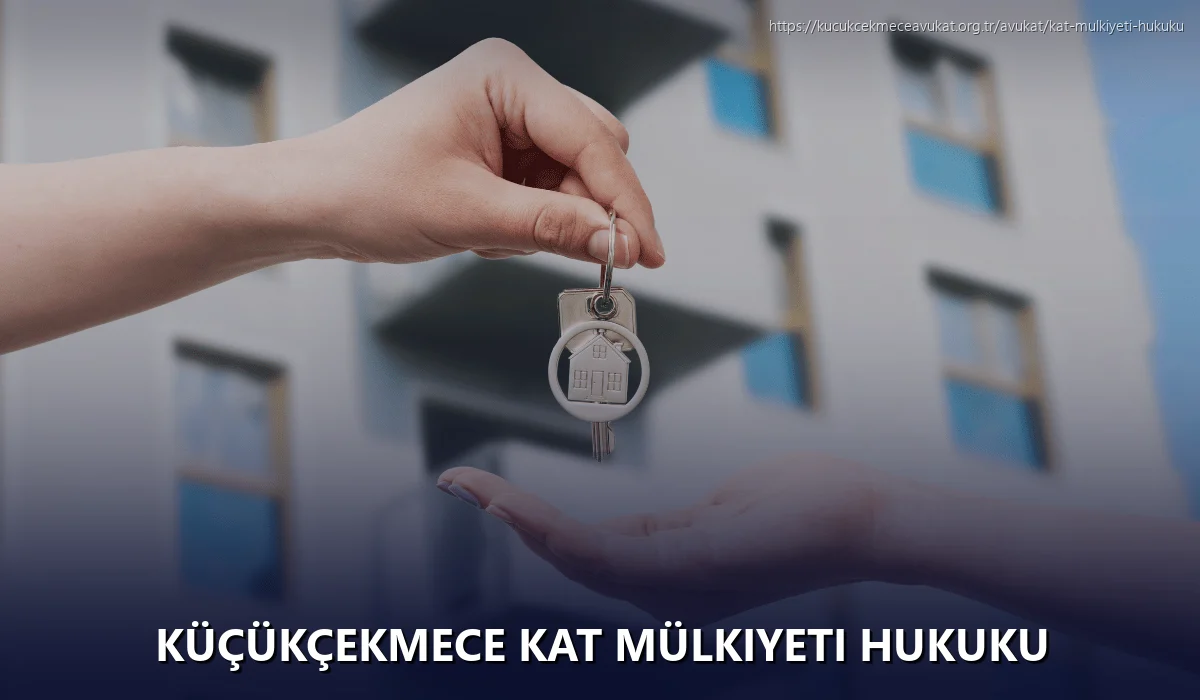 Küçükçekmece Kat Mülkiyeti Hukuku