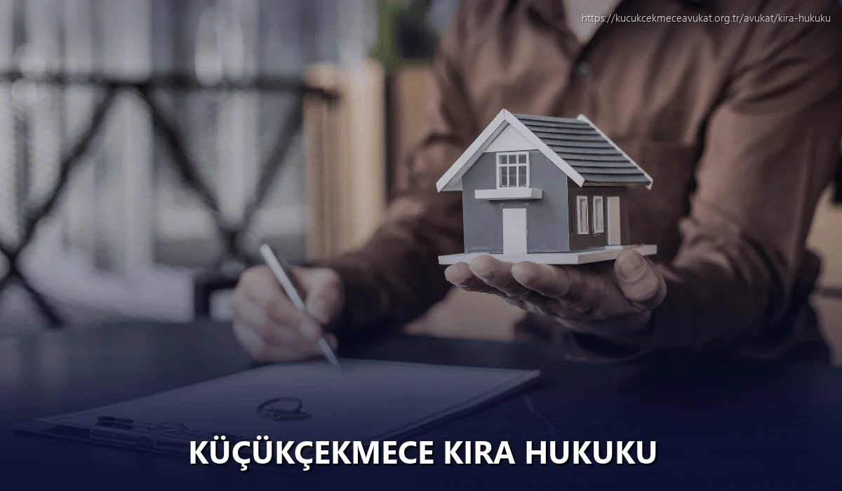 Küçükçekmece Kira Hukuku