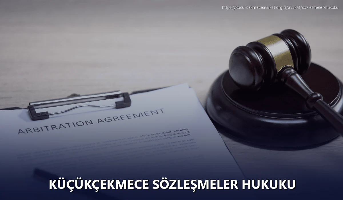 Küçükçekmece Sözleşmeler Hukuku