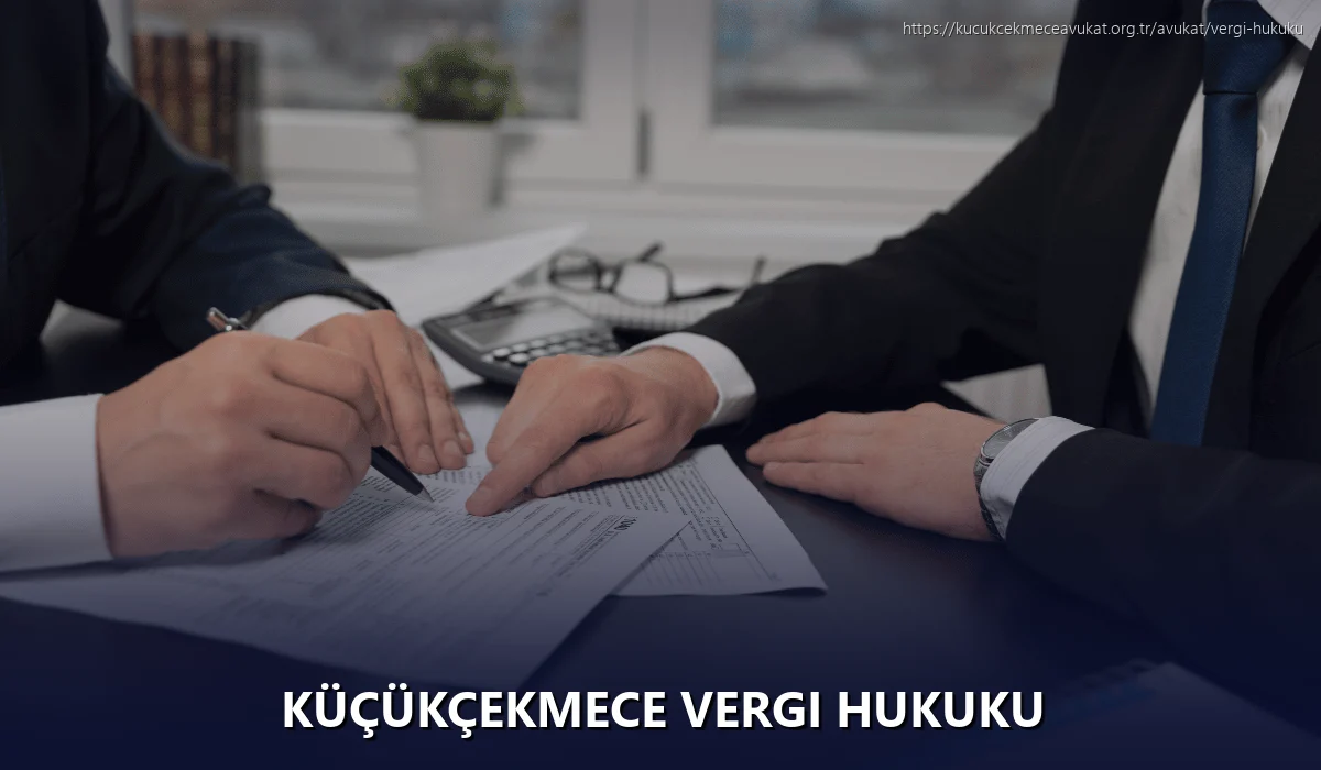 Küçükçekmece Vergi Hukuku